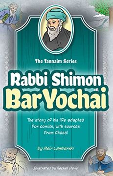 portada Tannaim Series, Rabbi Shimon bar Yochai: The Story of his Life Adapted for Comics, With Sources From Chazal (en Inglés)
