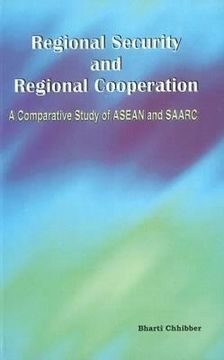 portada regional security and regional cooperation: a comparative study of asean and saarc (en Inglés)