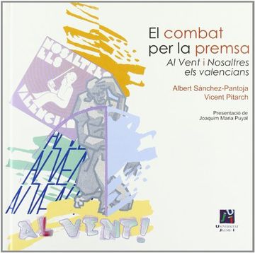 portada El combat per la premsa: Al Vent i Nosaltres els valencians (Fora de col·lecció)