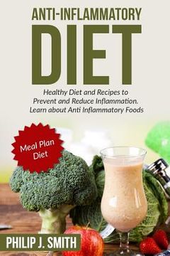 portada Anti-Inflammatory Diet: Healthy Diet and Recipes to Prevent and Reduce Inflammation. Learn about Anti Inflammatory Foods. Meal Plan Diet (en Inglés)