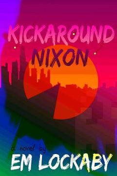 portada Kickaround Nixon (en Inglés)