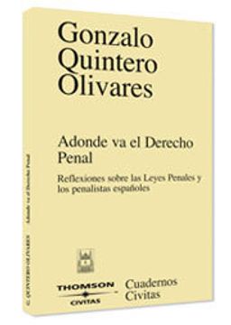 portada adonde va el derecho penal; reflexiones sobre las leyes penales y los penalistas españoles