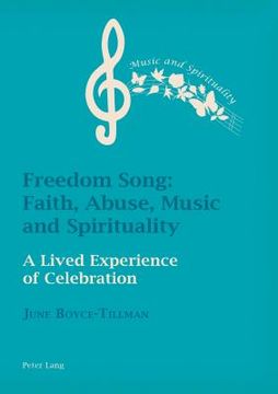 portada Freedom Song: Faith, Abuse, Music and Spirituality: A Lived Experience of Celebration
