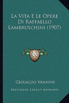 portada La Vita E Le Opere Di Raffaello Lambruschini (1907) (en Italiano)