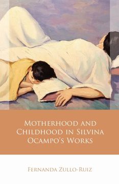 portada Motherhood and Childhood in Silvina Ocampo's Works (en Inglés)