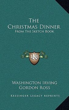 portada the christmas dinner: from the sketch book (in English)