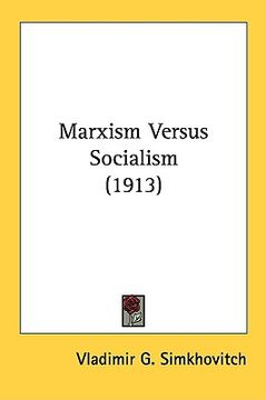 portada marxism versus socialism (1913) (en Inglés)