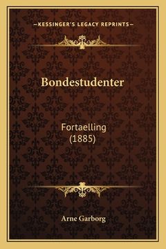 portada Bondestudenter: Fortaelling (1885) (en Danés)