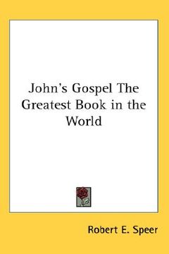 portada john's gospel the greatest book in the world (en Inglés)