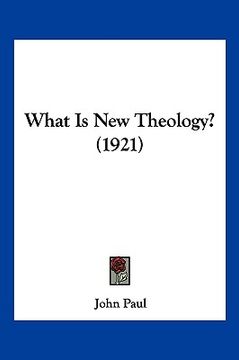 portada what is new theology? (1921) (in English)