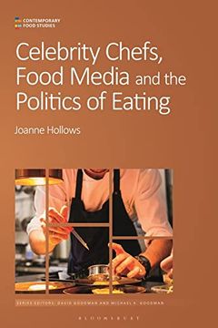 portada Celebrity Chefs, Food Media and the Politics of Eating (Contemporary Food Studies: Economy, Culture and Politics) (en Inglés)