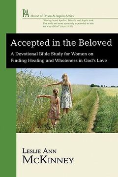 portada accepted in the beloved: a devotional bible study for women on finding healing and wholeness in god's love