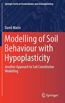 portada Modelling of Soil Behaviour With Hypoplasticity: Another Approach to Soil Constitutive Modelling (Springer Series in Geomechanics and Geoengineering) (en Inglés)