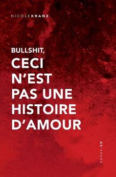 portada Bullshit, Ceci n'Est Pas Une Histoire d'Amour (en Francés)