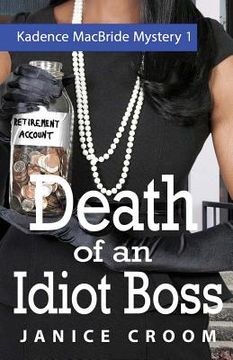 portada Death of an Idiot Boss: A Kadence MacBride Mystery (en Inglés)