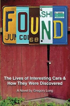portada Found: The Lives of Interesting Cars & How They Were Discovered. A Novel.