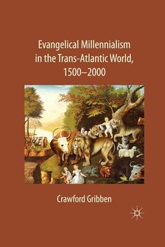 portada Evangelical Millennialism in the Trans-Atlantic World, 1500-2000 (en Inglés)