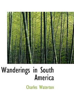 portada wanderings in south america (en Inglés)