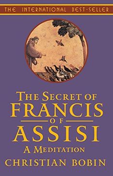portada The Secrets of Francis of Assisi: A Meditation (en Inglés)