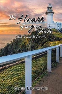 portada The Heart of a Man: The Time Is Now! (in English)