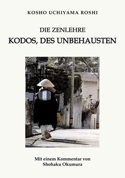 portada Die Zenlehre Kodos, des Unbehausten (in German)