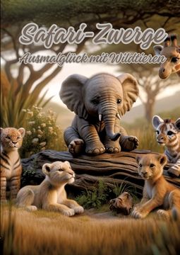 portada Safari-Zwerge: Ausmalglück mit Wildtieren (en Alemán)