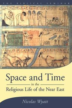 portada space and time in the religious life of the near east (en Inglés)