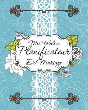 portada Mon Fabuleux Planificateur de Mariage (in French)