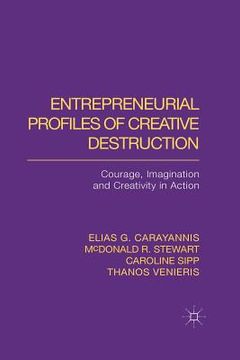 portada Entrepreneurial Profiles of Creative Destruction: Courage, Imagination and Creativity in Action