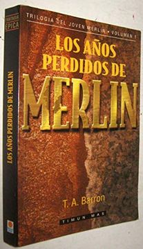 portada Los Años Perdidos de Merlin (Trilogia del Joven Merlin, Vol. 1)