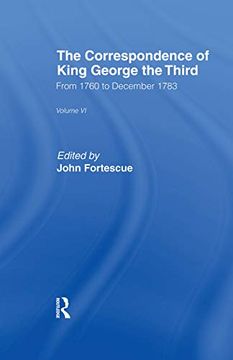 portada The Correspondence of King George the Third Vl6: From 1760 to December 1783 (en Inglés)