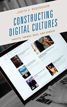 portada Constructing Digital Cultures: Tweets, Trends, Race, and Gender (en Inglés)
