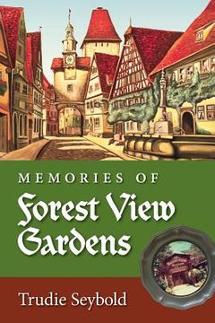 portada Memories of Forest View Gardens (en Inglés)