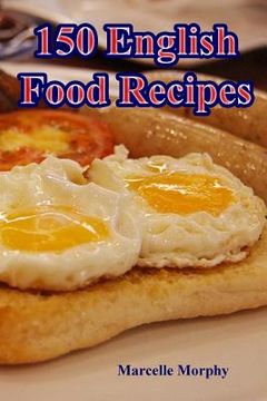 portada 150 English Food Recipes (en Inglés)