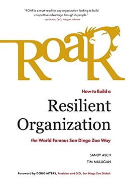 portada Roar: How to Build a Resilient Organization the World-Famous San Diego Zoo Way