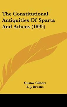 portada the constitutional antiquities of sparta and athens (1895) (en Inglés)