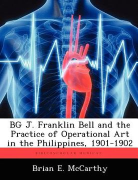 portada bg j. franklin bell and the practice of operational art in the philippines, 1901-1902 (en Inglés)