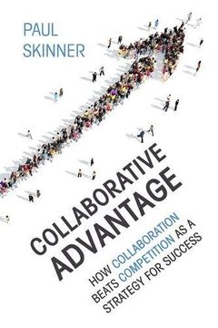 portada Collaborative Advantage: How Collaboration Beats Competition as a Strategy for Success (en Inglés)