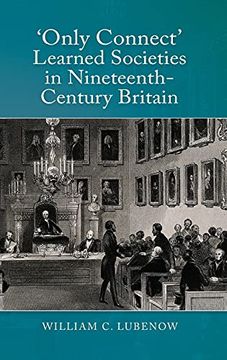 portada "Only Connect": Learned Societies in Nineteenth-Century Britain (en Inglés)