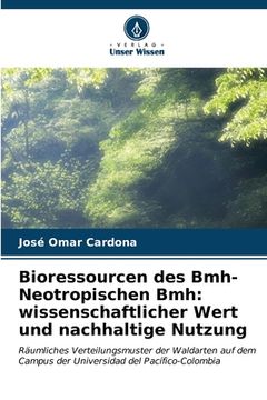 portada Bioressourcen des Bmh-Neotropischen Bmh: wissenschaftlicher Wert und nachhaltige Nutzung (in German)