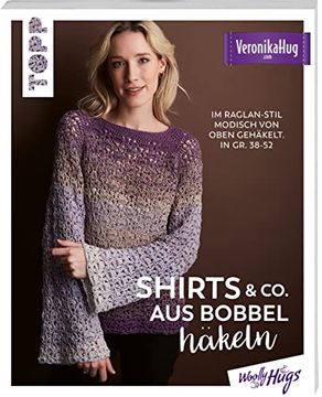 portada Shirts & co. Aus Bobbel Häkeln: Im Raglan-Stil Modisch von Oben Gehäkelt. In gr. 38-52 (en Alemán)