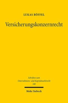 portada Versicherungskonzernrecht: Eine Untersuchung Zur Koordination Von Versicherungsgruppenaufsichts- Und Aktienkonzernrecht