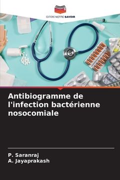 portada Antibiogramme de l'infection bactérienne nosocomiale (in French)