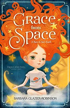 portada Grace From Space: A Race to Save Earth: Dream Catcher Series Book one (en Inglés)