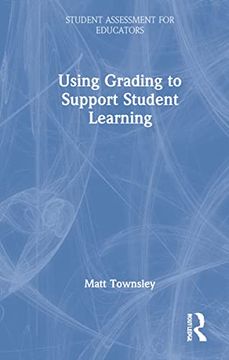 portada Using Grading to Support Student Learning (Student Assessment for Educators) (en Inglés)
