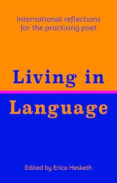 portada Living in Language: International Reflections for the Practising Poet (en Inglés)