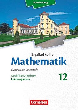 portada Bigalke/Köhler: Mathematik 12. Schuljahr - Leistungskurs - Brandenburg (en Alemán)