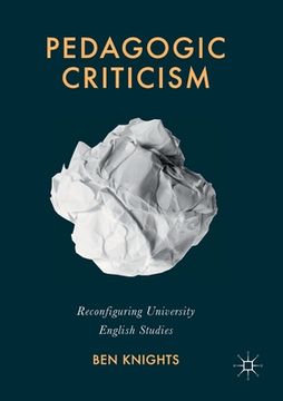 portada Pedagogic Criticism: Reconfiguring University English Studies (en Inglés)