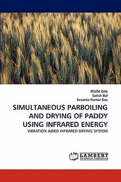 portada simultaneous parboiling and drying of paddy using infrared energy (en Inglés)