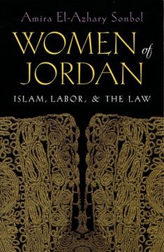portada Women of Jordan: Islam, Labor, and the law (en Inglés)